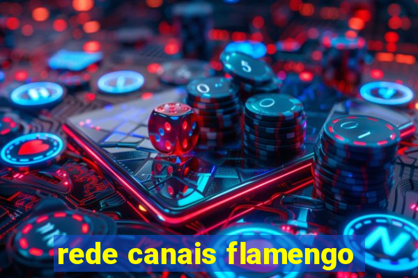 rede canais flamengo